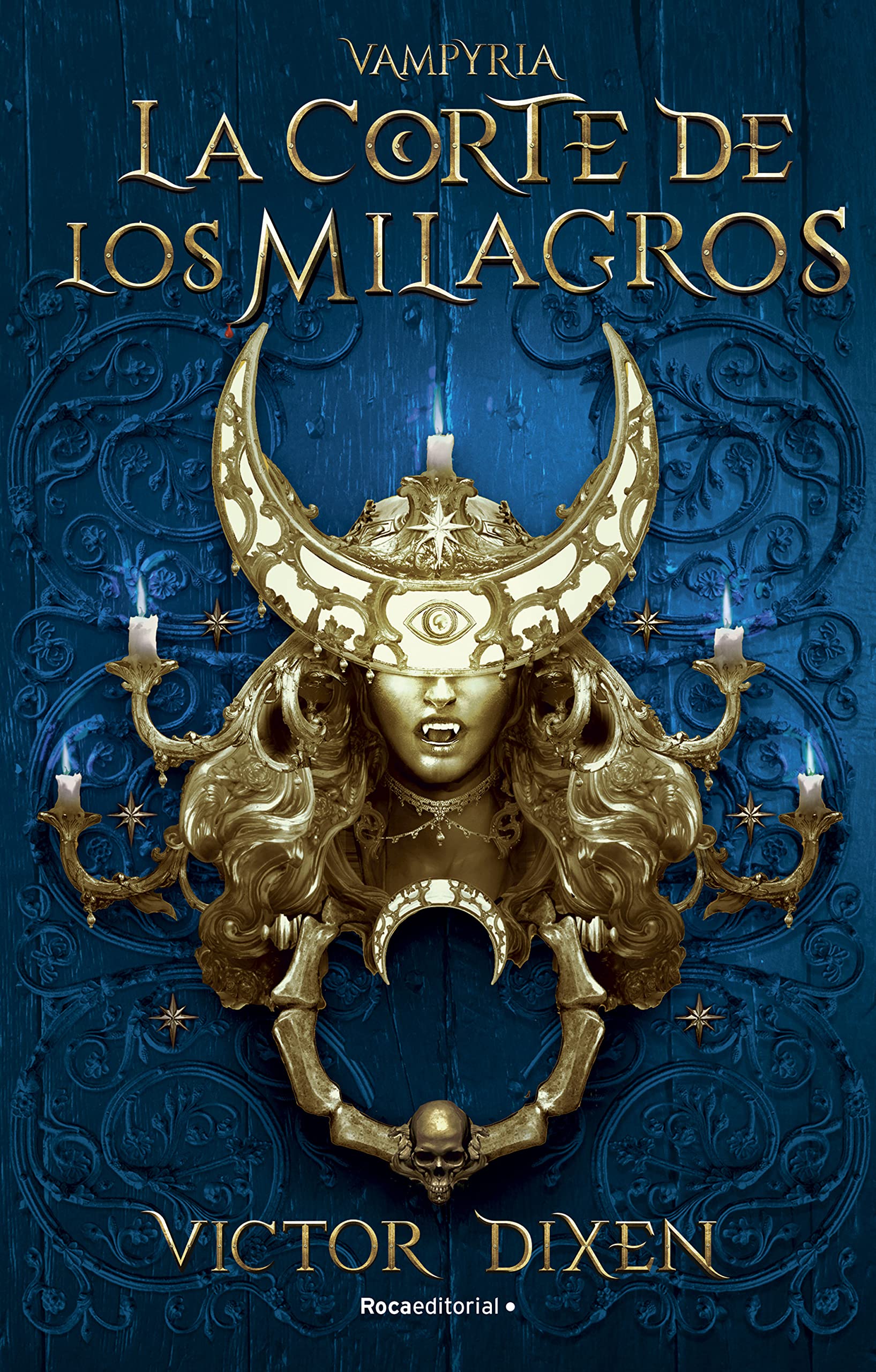 La Corte de los Milagros (Vampyria 2) (Roca Juvenil, Band 2)