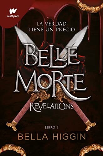 Belle Morte 2 - Revelations (edición en español): Fantasía, romance y vampiros (Wattpad, Band 2)