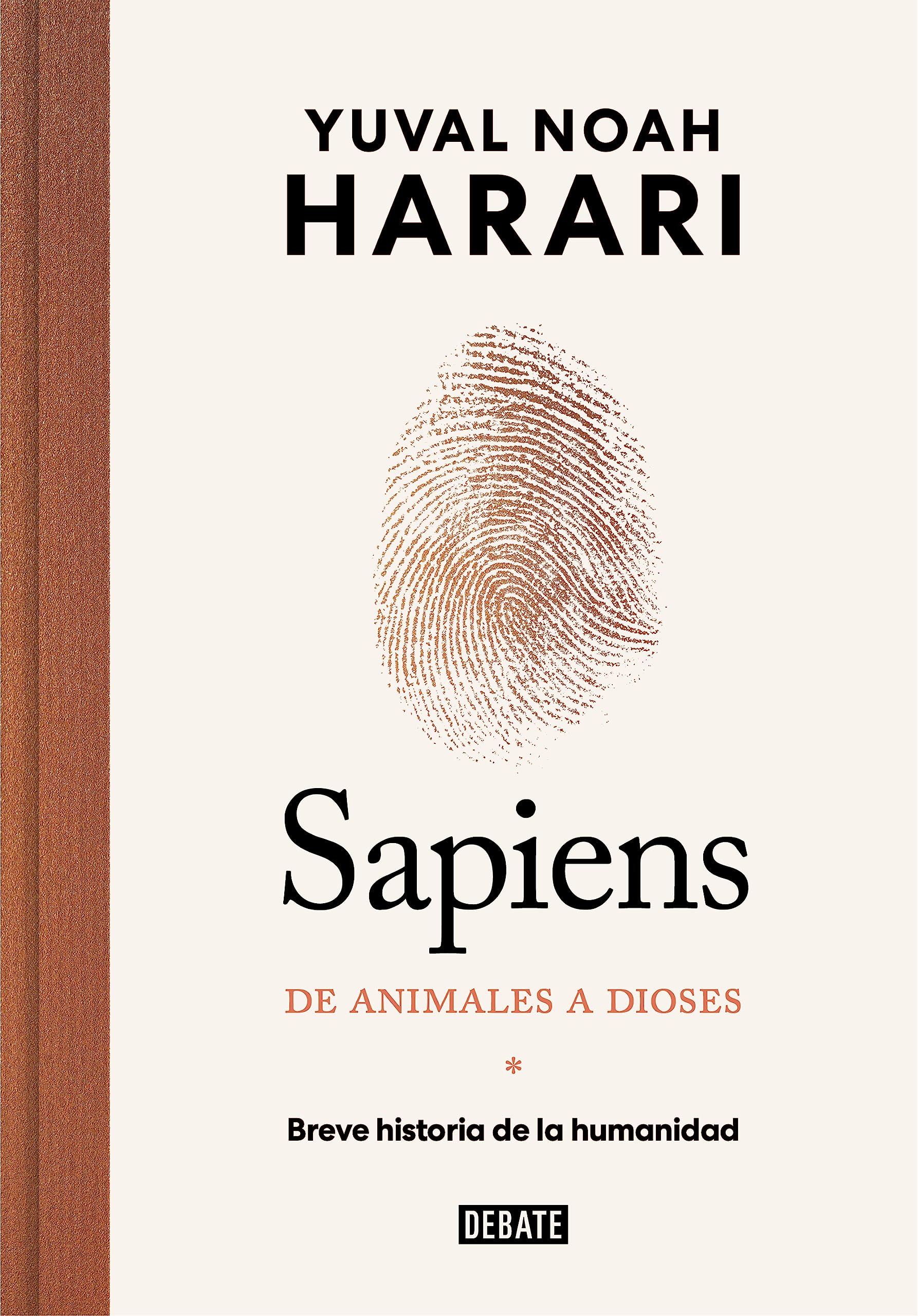 Sapiens. De animales a dioses (edición especial 10º aniversario): Breve historia de la humanidad