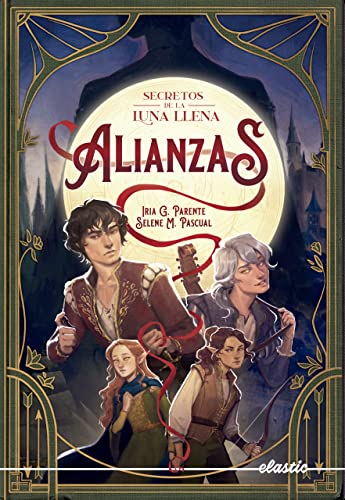 Secretos de la luna llena 1. Alianzas (ELASTIC BOOKS)