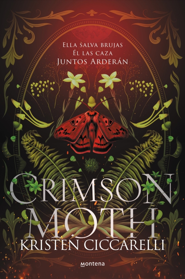 Heartless Hunter. Crimson Moth. Libro 1 (Crimson Moth. Libro 1): Ella salva brujas. Él las caza. Juntos arderán. El romantasy que te conquistará (Montena, Band 1)