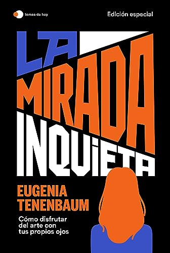 La mirada inquieta (edición especial) (temas de hoy)
