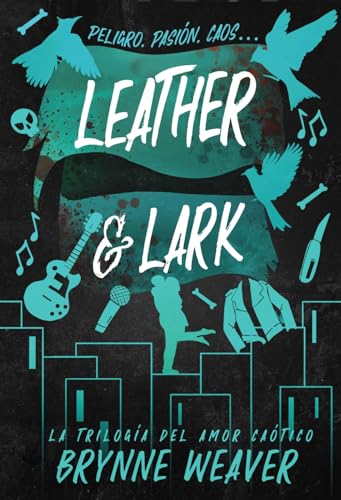 Leather & Lark: La trilogía del amor caótico 2 (Contraluz)