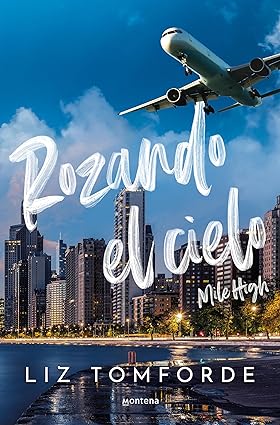 Rozando el cielo (Mile High) (La Ciudad de los Vientos): En el hockey y el amor, todo vale (Montena, Band 1)