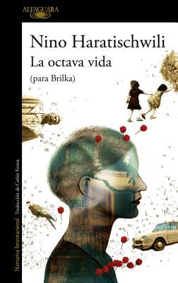 La octava vida (para Brilka) / The Eighth Life (for Brilka) (Literaturas)