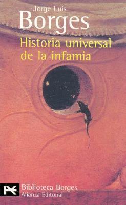 Historia universal de la infamia (El Libro De Bolsillo - Bibliotecas De Autor - Biblioteca Borges)