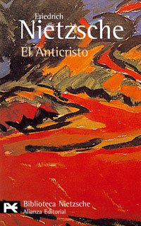 El anticristo (El Libro De Bolsillo - Bibliotecas De Autor - Biblioteca Nietzsche)