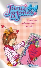 Junie B. Jones tiene un admirador secreto (Castellano - A PARTIR DE 6 AÑOS - PERSONAJES Y SERIES - Junie B. Jones)