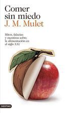 Comer sin miedo: Mitos, falacias y mentiras sobre la alimentación en el siglo XXI (Imago Mundi)