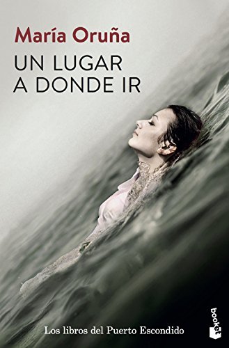 Un lugar a donde ir: Los libros del Puerto Escondido 2 (Crimen y misterio)