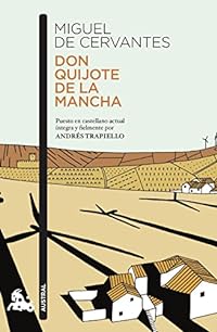Don Quijote de la Mancha: Puesto en castellano actual íntegra y fielmente por Andrés Trapiello (Contemporánea)