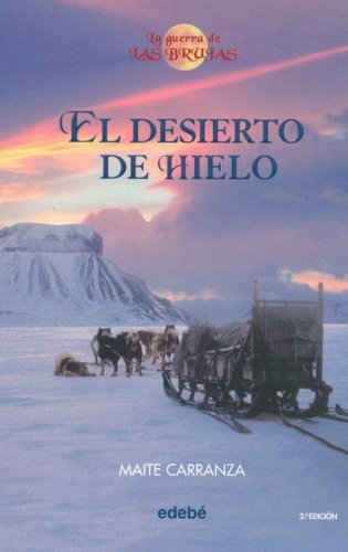 El desierto de hielo (LA GUERRA DE LAS BRUJAS)