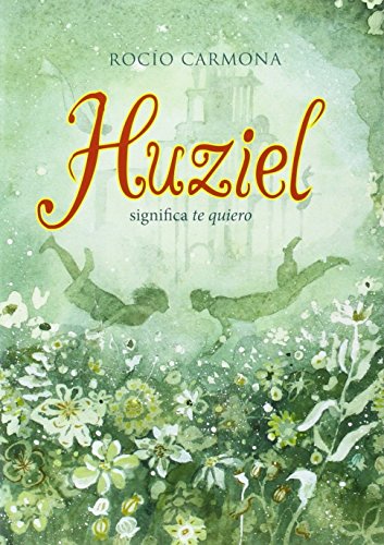 Huziel significa te quiero (Luna roja, Band 26)