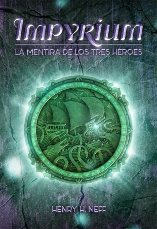 IMPYRIUM : La mentira de los tres héroes (Kimera, Band 8)