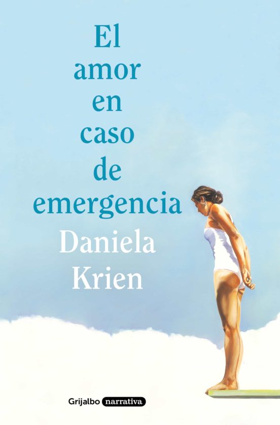 El amor en caso de emergencia (Grijalbo Narrativa)