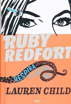 Ruby Redford 2. Respira por última vez (Ficción juvenil)