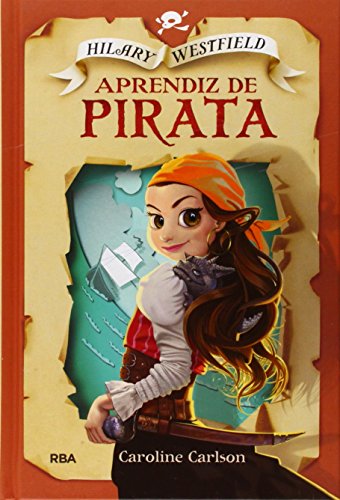 Hilary Westfield : Aprendiz de pirata: Magic Marks the Spot (Ficción Kids)