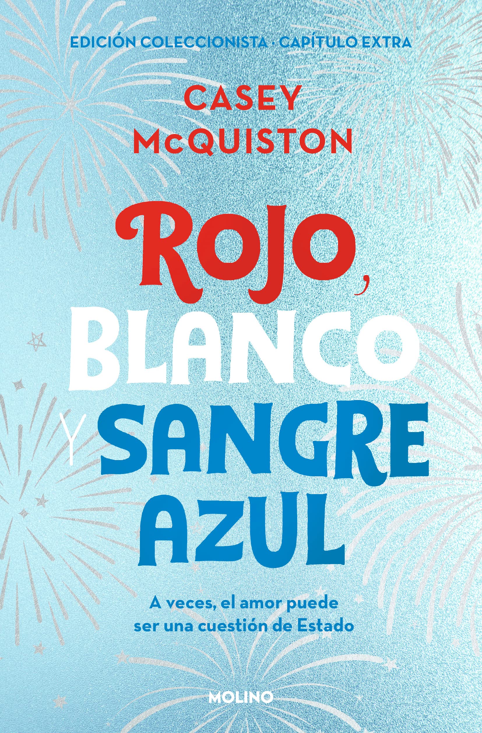 Rojo, blanco y sangre azul (edición especial con capítulo extra): EDICIÓN COLECCIONISTA · CAPÍTULO EXTRA (Ficción Young Adult)