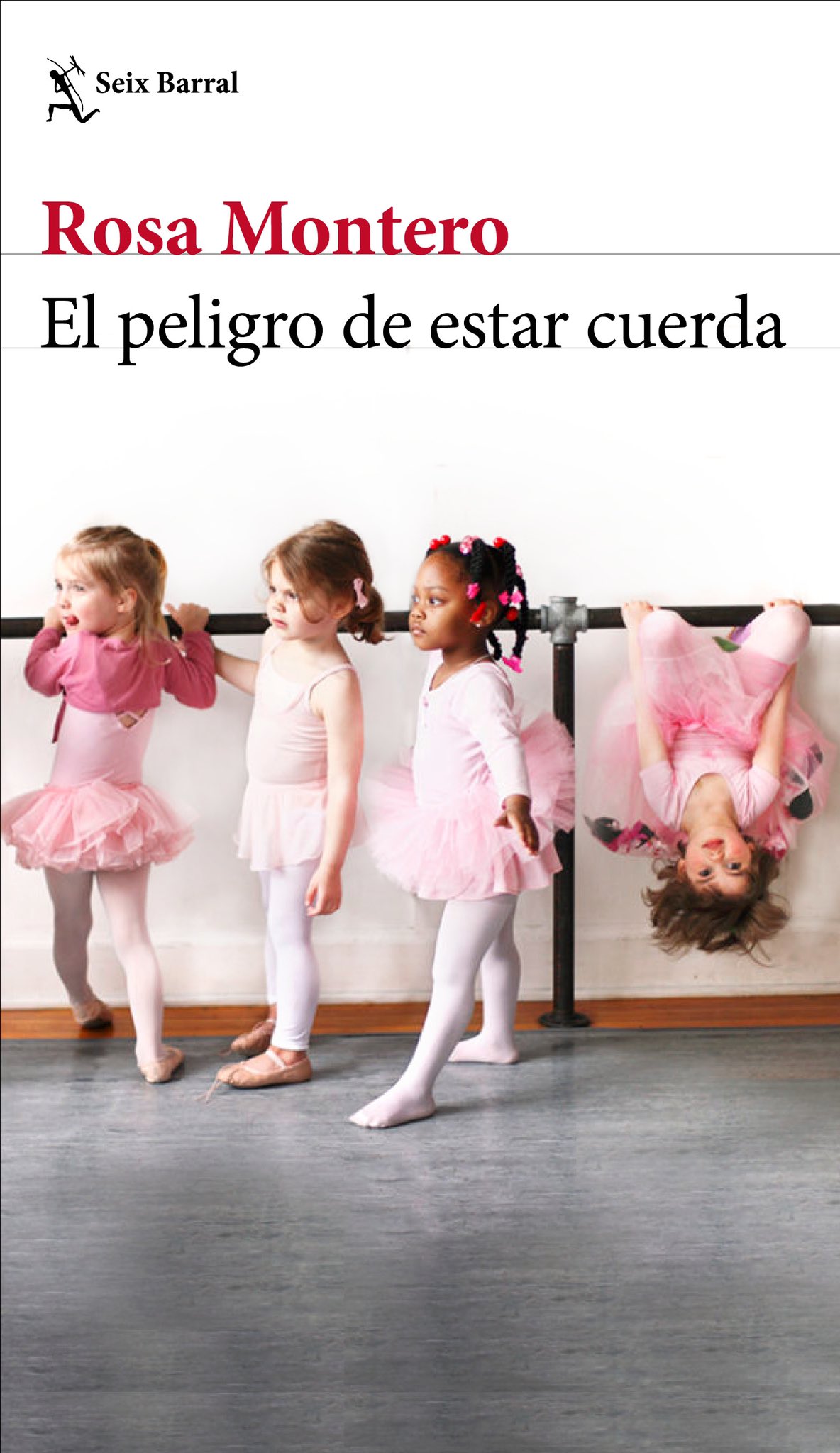 El peligro de estar cuerda (Biblioteca Breve)