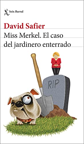 Miss Merkel. El caso del jardinero enterrado (Novela)