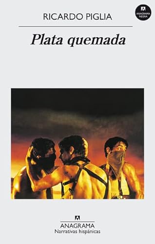 Plata Quemada (Narrativas hispánicas, Band 291)