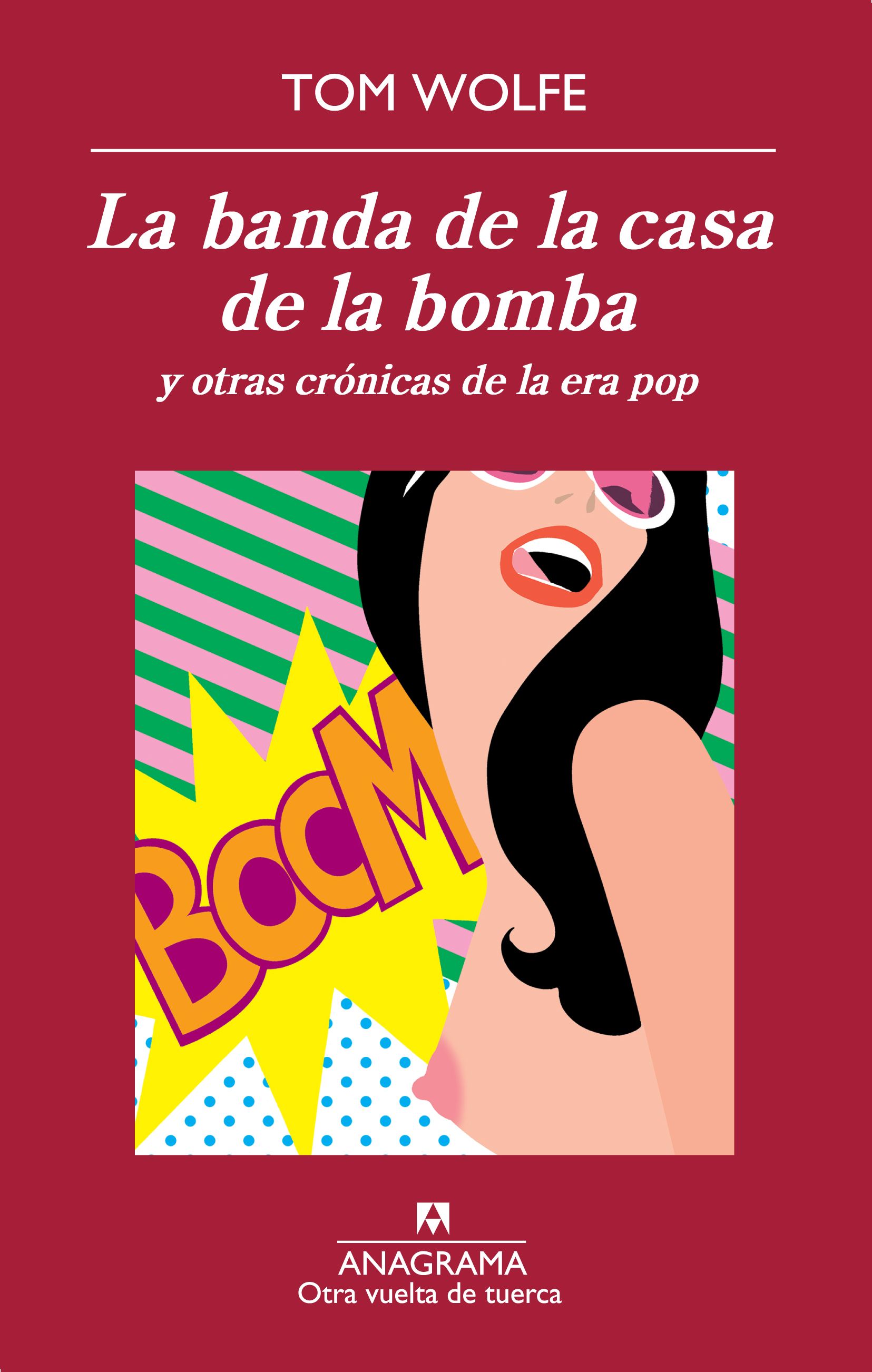 La banda de la casa de la bomba : y otras crónicas de la era pop (Otra vuelta de tuerca, Band 42)