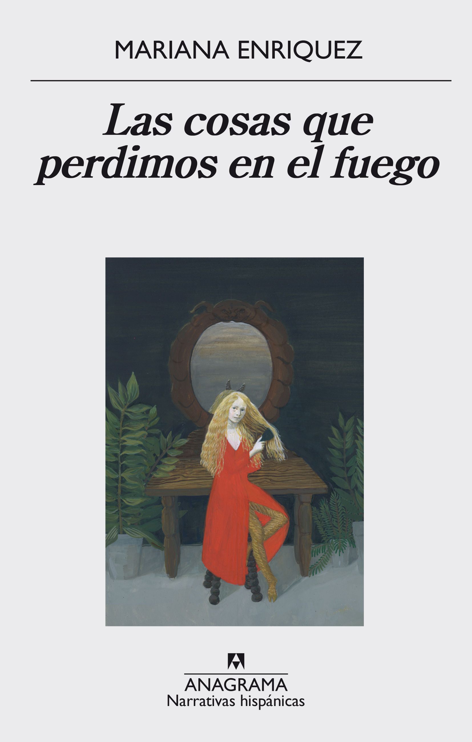 Las cosas que perdimos en el fuego (Narrativas hispánicas, Band 559)