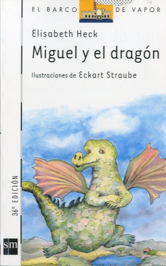 Miguel y el dragón (El Barco de Vapor Blanca, Band 2)
