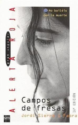 Campos de fresas: No baileis con la muerte (Alerta roja, Band 10)