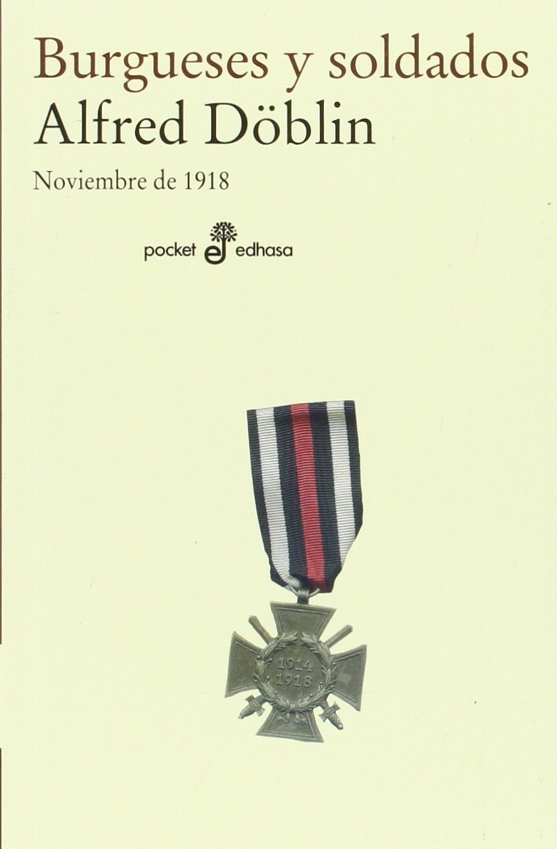 Burgueses y soldados I : noviembre de 1918: Noviembre de 1918 (I) (Pocket edhasa, Band 506)