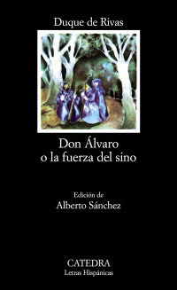 Don Alvaro o la fuerza del sino (Letras Hispánicas, Band 33)