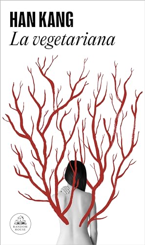 La vegetariana: Premio Nobel de Literatura 2024 (Random House)