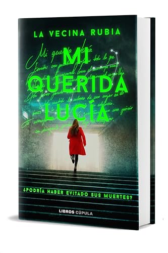 Mi querida Lucia: ¿Podría haber evitado sus muertes? (Novela)