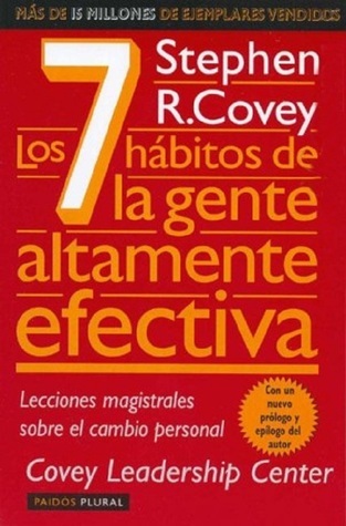 Los 7 hábitos de la gente altamente efectiva : lecciones magistrales sobre el cambio personal: La revolución ética en la vida cotidiana y en la empresa (LIBROS DESCATALOGADOS AGRUPADOS, Band 1)