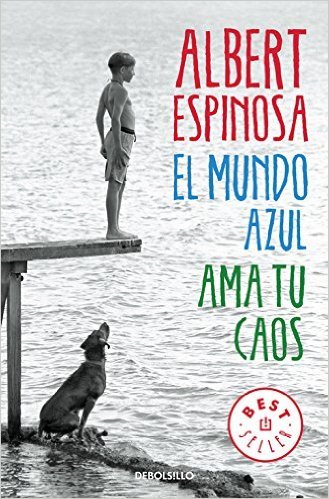 El mundo azul: ama tu caos / The Blue World: Love Your Chaos (Best Seller)
