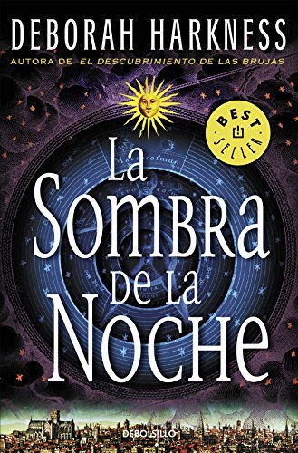 La sombra de la noche / Shadow of Night (El descubrimiento de las brujas / All Souls Trilogy, Band 2)
