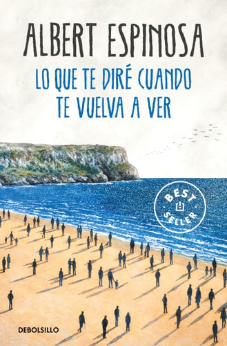Lo que te diré cuando te vuelva a ver (Best Seller)