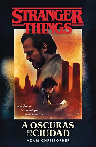 Stranger Things: A oscuras en la ciudad: Una novela oficial de Stranger Things (Best Seller)