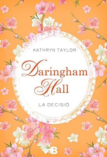 Daringham Hall. La decisió (Grandes novelas, Band 2)
