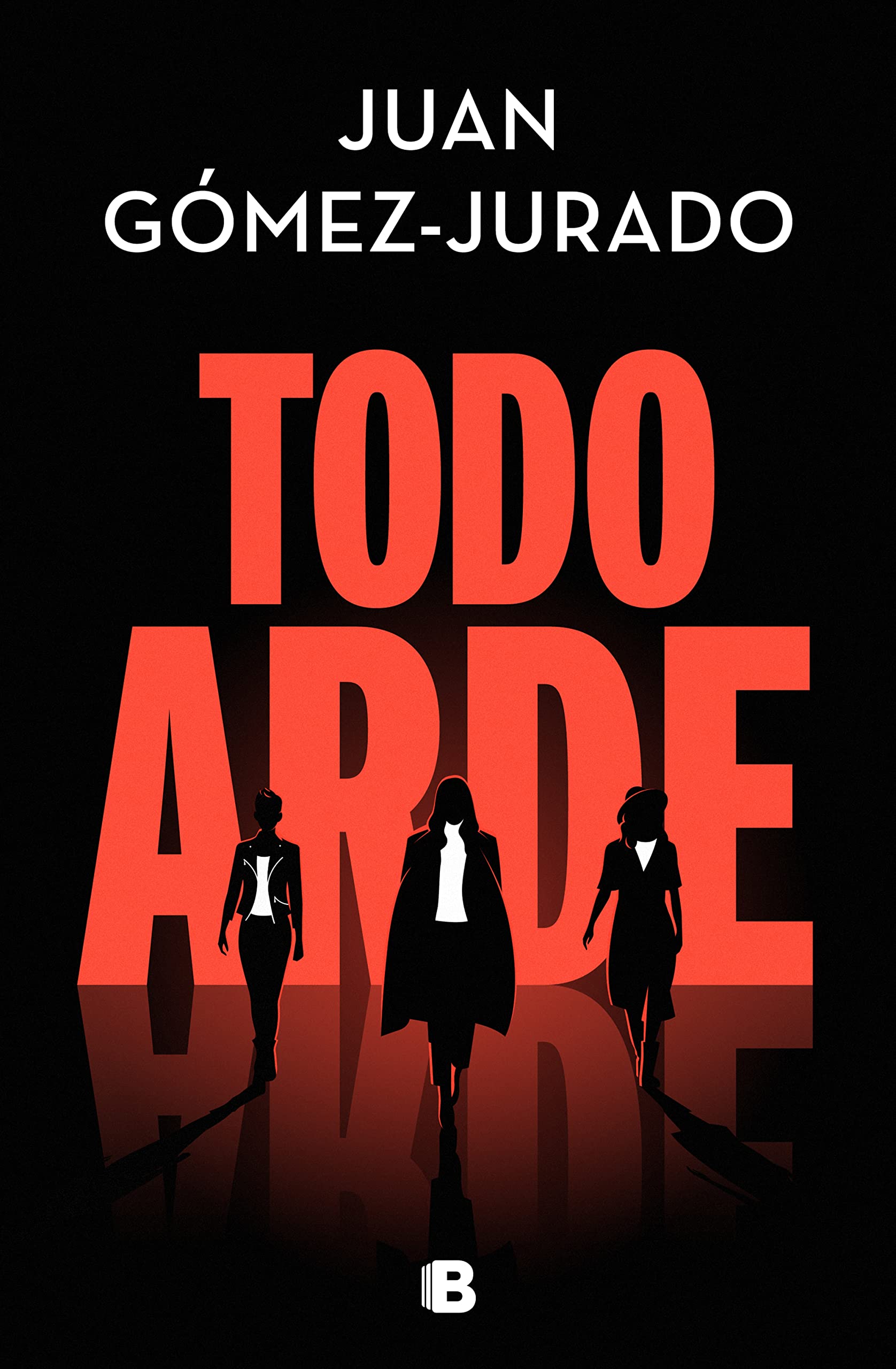 Todo arde (Universo Reina Roja, Band 1)