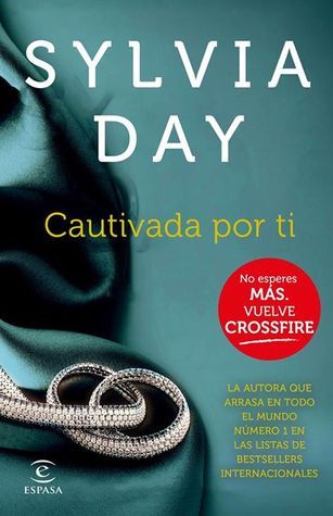 Crossfire IV. Cautivada por ti (Espasa Narrativa)