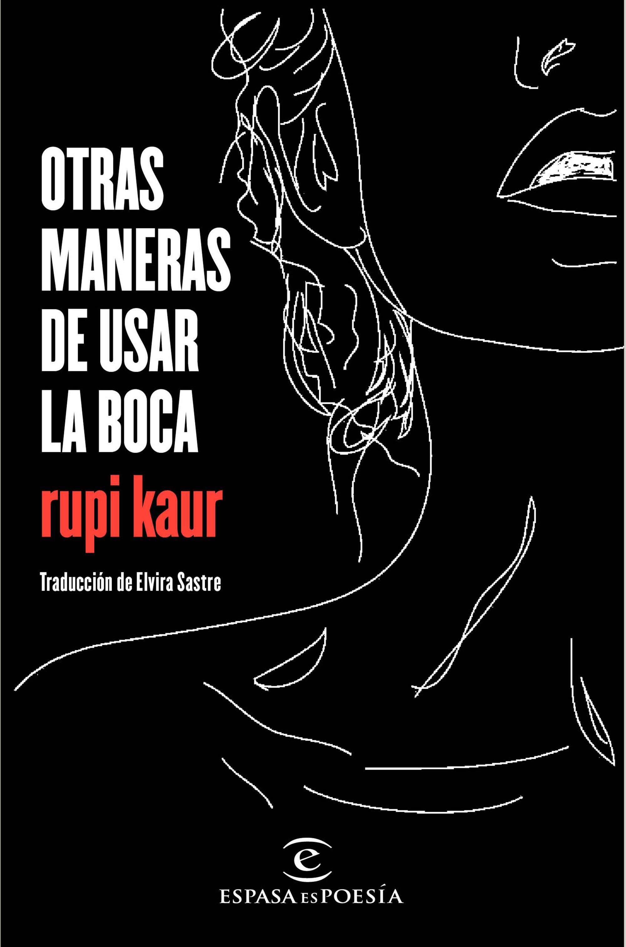Otras maneras de usar la boca (ESPASAesPOESÍA)