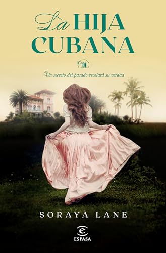 La hija cubana (Espasa Narrativa, Band 2)