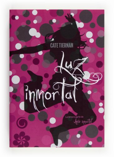 Amor inmortal 3. Luz inmortal (Saga Amor Inmortal, Band 3)