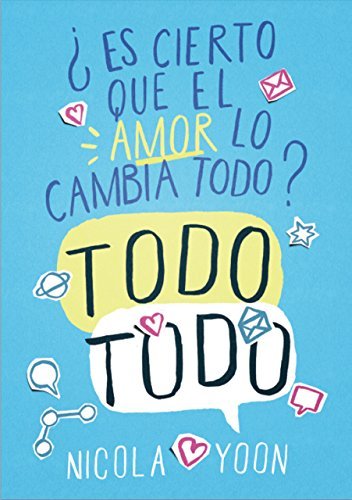 Todo, todo: ¿Es cierto que el amor lo cambia todo? (Best Seller (sm))
