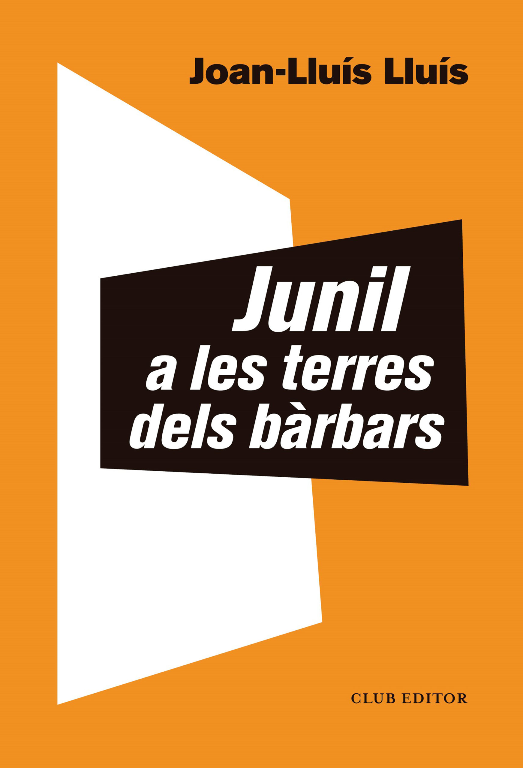 Junil a les terres dels bàrbars (El Club dels Novel·listes, Band 102)