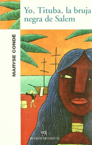 Yo, Tituba, la bruja negra de Salem (Modernos y Clásicos)