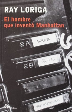 El hombre que inventó Manhattan (Modernos y Clásicos, Band 199)