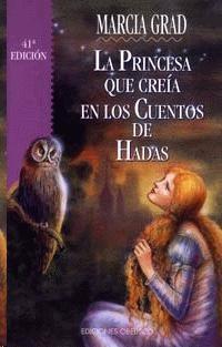 La Princesa Que Creia En Los Cuentos de Hadas (NARRATIVA)