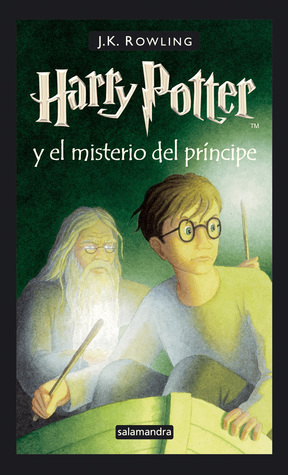 Harry Potter y el misterio del principe / Harry Potter and the Half-Blood Prince (6) (Harry Potter, 6, Band 6)